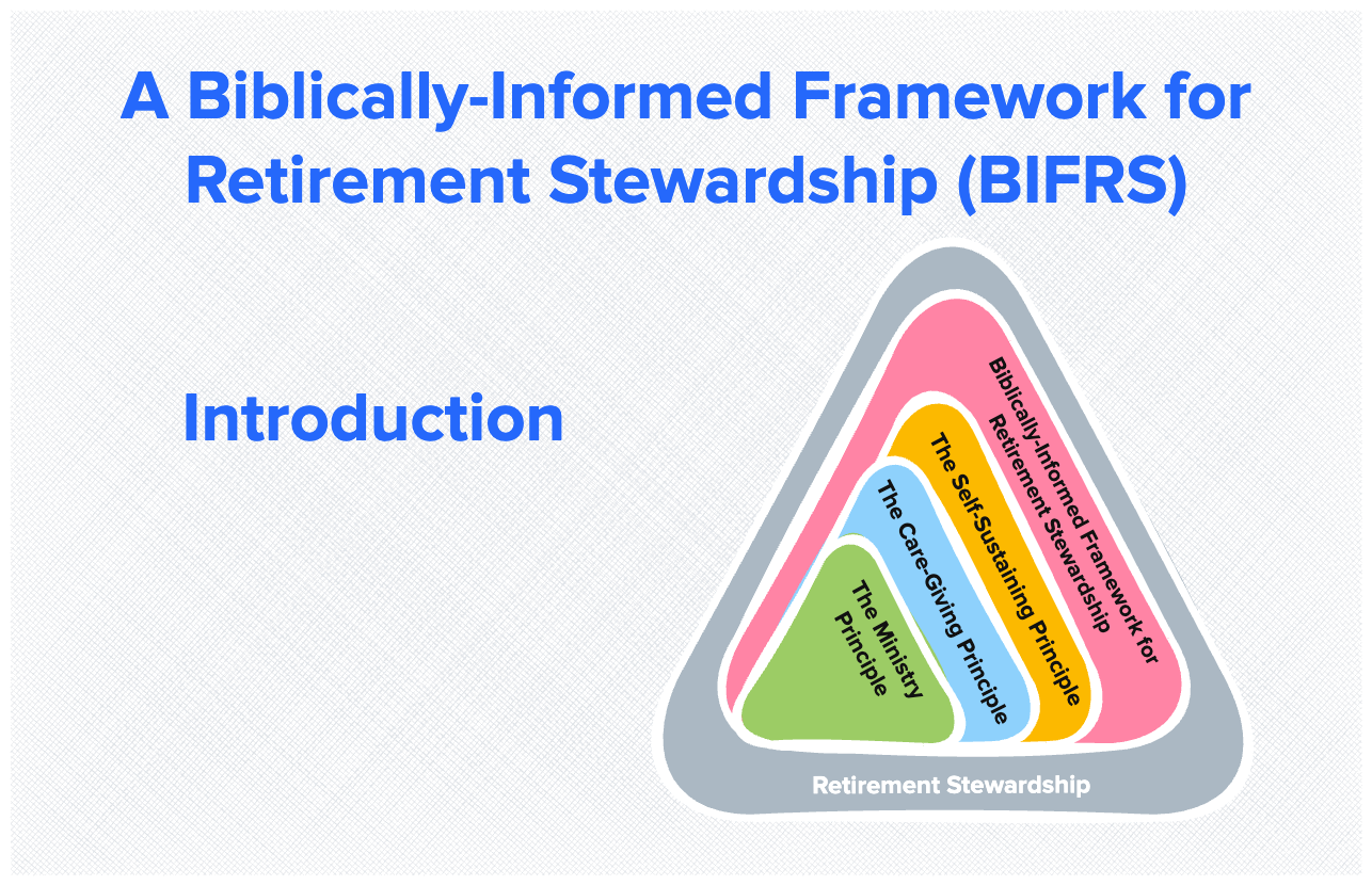 Introducing a Biblically-Informed Framework for Retirement Stewardship
