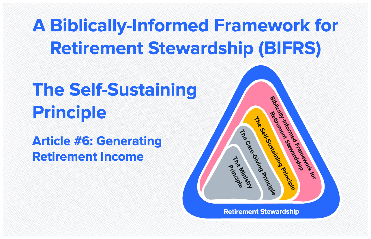 The Self-Sustaining Principle—Article #6: Generating Retirement Income